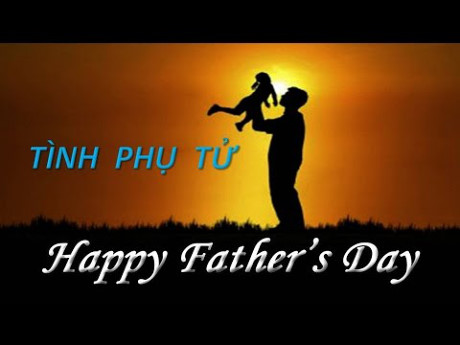 Chúc mừng Ngày của Cha - Happy Father's Day 2017.