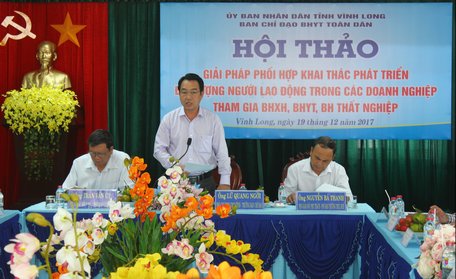 Ông Lữ Quang Ngời yêu cầu phải có giải pháp phối hợp hiệu quả nhất để thực hiện tốt chính sách BHXH, BHYT, BHTN đối với lao động trong doanh nghiệp.