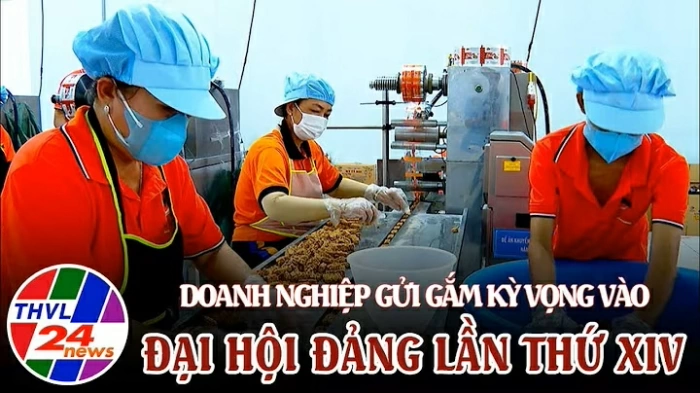 Doanh nghiệp gửi gắm kỳ vọng vào Đại hội Đảng lần thứ XIV