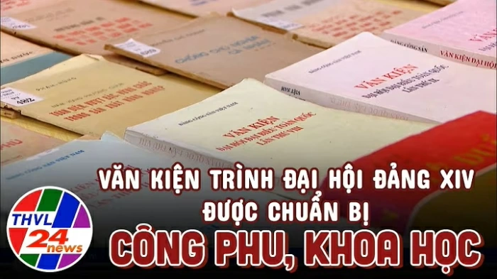 Văn kiện trình Đại hội Đảng XIV được chuẩn bị công phu, khoa học
