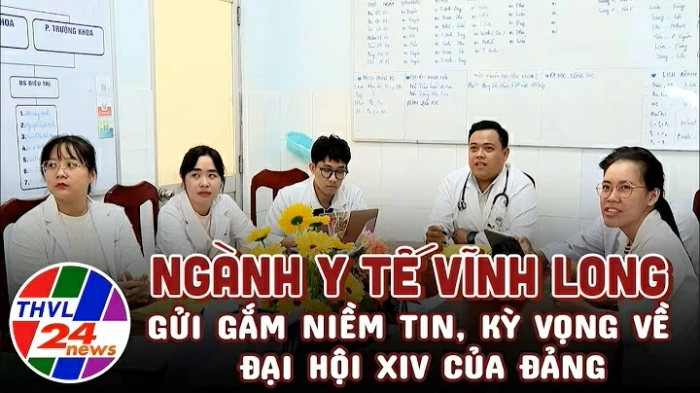 Ngành y tế Vĩnh Long gửi gắm niềm tin, kỳ vọng về Đại hội XIV của Đảng