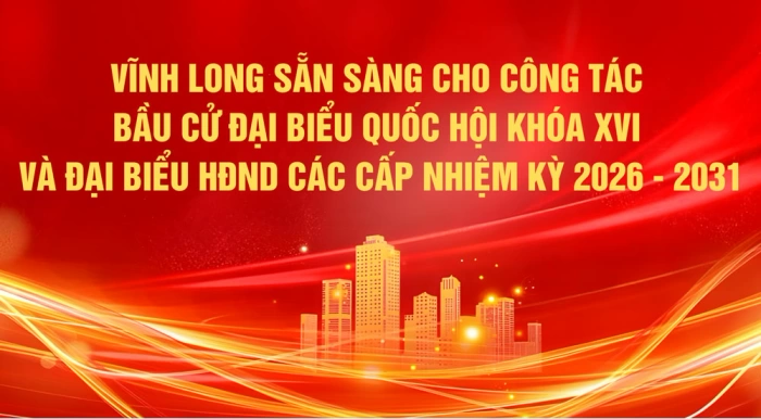 [Infographic] Vĩnh Long sẵn sàng cho công tác bầu cử đại biểu Quốc hội khóa XVI và đại biểu HĐND các cấp nhiệm kỳ 2026 - 2031