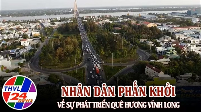 Nhân dân phấn khởi về sự phát triển quê hương Vĩnh Long