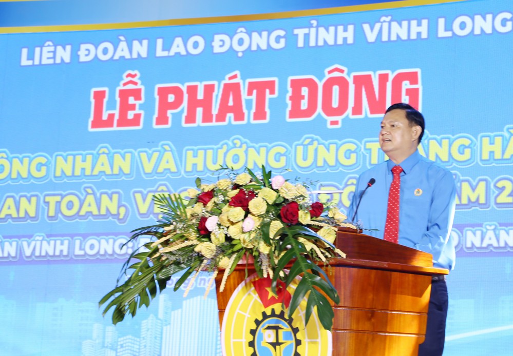 Chủ tịch LĐLĐ tỉnh- Nguyễn Phúc Linh phát động Tháng Công nhân.