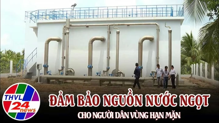 Đảm bảo nguồn nước ngọt cho người dân vùng hạn mặn