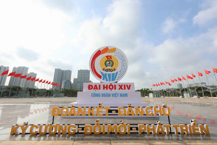 Đại hội XIV Công đoàn Việt Nam có phương châm: Đoàn kết - Dân chủ - Kỷ cương - Đổi mới - Phát triển - Ảnh: HẢI NGUYỄN

