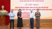 Mặt trận Tổ quốc tiếp nhận 82 tỷ đồng ủng hộ chương trình xóa nhà tạm, nhà dột nát
