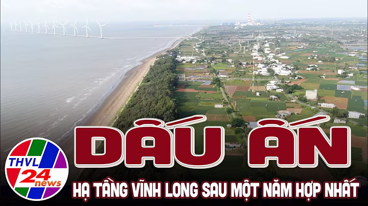Dấu ấn hạ tầng Vĩnh Long sau một năm hợp nhất