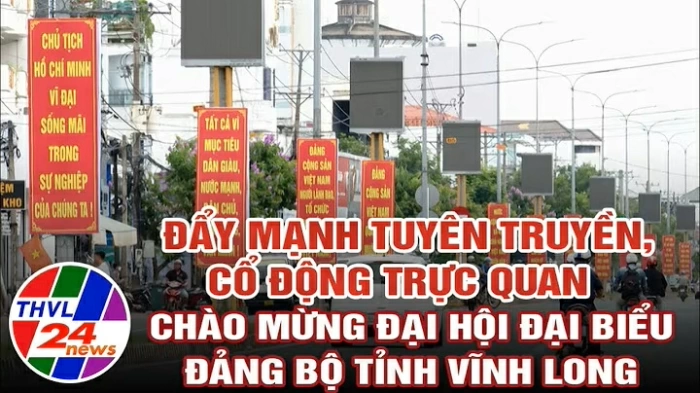Đẩy mạnh tuyên truyền, cổ động trực quan chào mừng Đại hội đại biểu Đảng bộ tỉnh Vĩnh Long