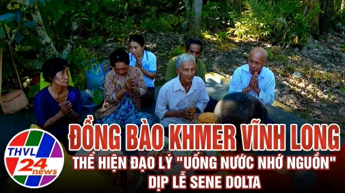 Đồng bào Khmer Vĩnh Long thể hiện đạo lý “uống nước nhớ nguồn” dịp lễ Sene Dolta