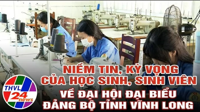 Niềm tin, kỳ vọng của học sinh, sinh viên về Đại hội đại biểu Đảng bộ tỉnh Vĩnh Long