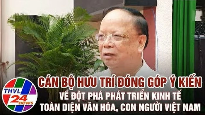 Cán bộ hưu trí đóng góp ý kiến về đột phá phát triển kinh tế - toàn diện văn hóa, con người Việt Nam