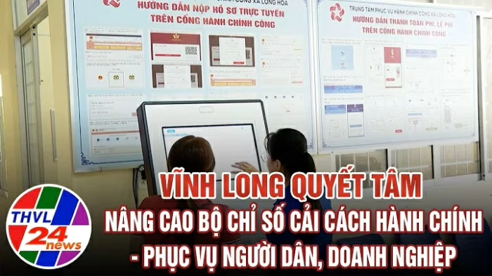 Vĩnh Long quyết tâm nâng cao Bộ Chỉ số cải cách hành chính – phục vụ người dân, doanh nghiệp