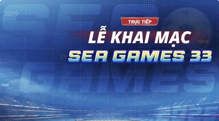 Trực tiếp: Lễ khai mạc SEA Games 33