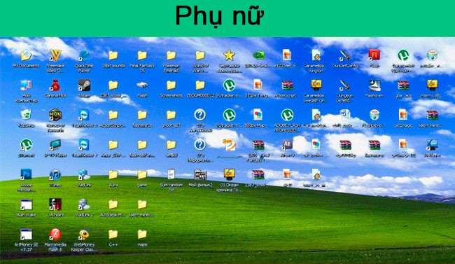 Trong khi màn hình máy tính của phụ nữ có đủ mọi thứ trên đời…