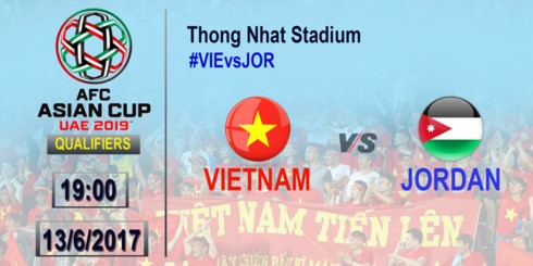 Trận đấu giữa Việt Nam vs Jordan diễn ra vào lúc 19h ngày 13/6/2017.